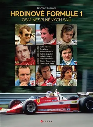 Hrdinové formule 1 - Osm nesplněných snů