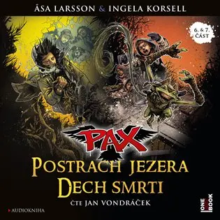 Pax 6 & 7 Postrach jezera & Dech smrti -  (Čte Jan Vondráček) - Åsa Larsson