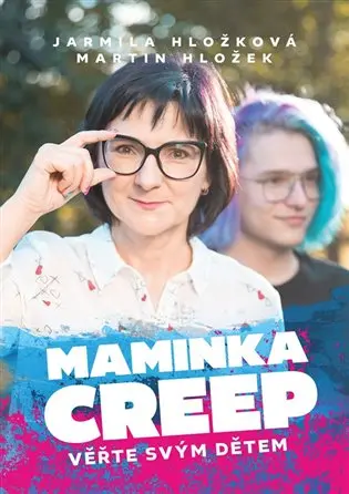 Maminka Creep - Věřte svým dětem! - Jarmila Hložková
