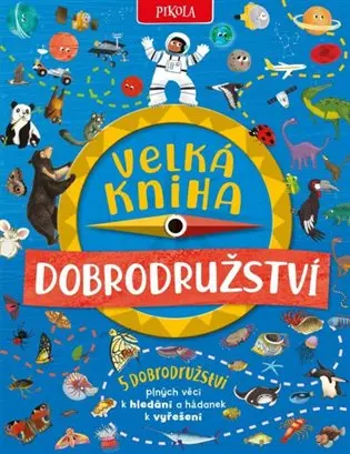 Velká kniha dobrodružství - Camilla de la Bédoyere