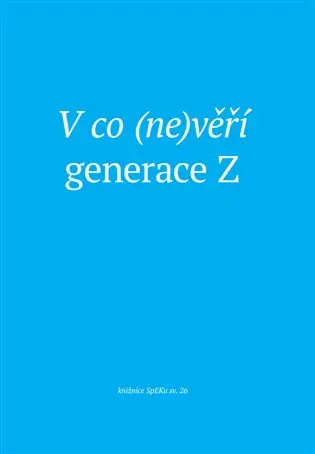 V co (ne)věří generace Z