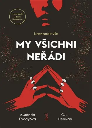 My všichni neřádi