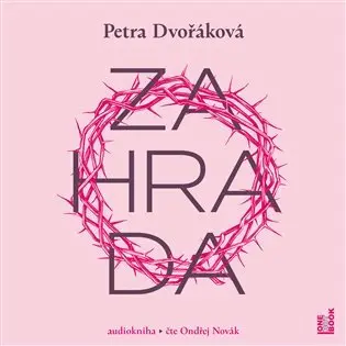 CD Zahrada (Čte Ondřej Novák) (audiokniha) - Petra Dvořáková
