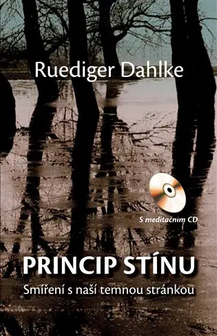 Princip stínu - Smíření s naší temnou stránkou + CD - Ruediger Dahlke