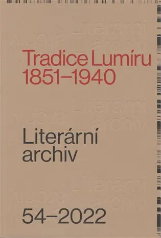 Literární archiv 54/2022 - Tradice Lumíru 1851–1940
