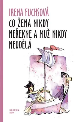 Co žena nikdy neřekne a muž nikdy neudělá