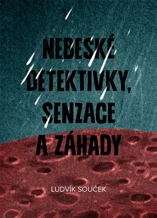 Nebeské detektivky, senzace a záhady