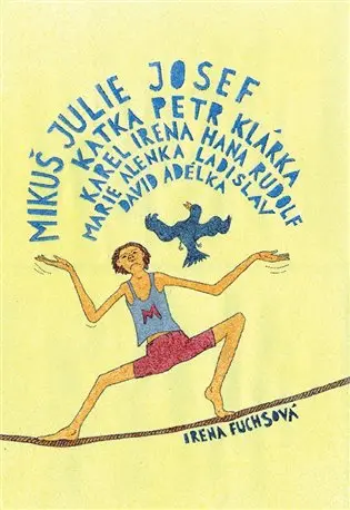 Mikuš Julie Josef Katka Petr Klárka Karel Irena Hana Rudolf Marie Alenka Ladislav David Ad - Irena Fuchsová