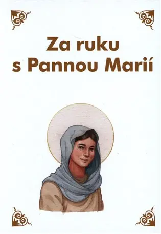 Za ruku s Pannou Marií