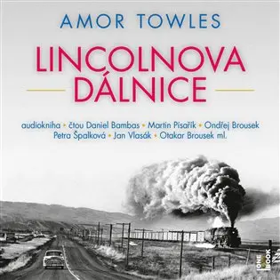 Lincolnova dálnice - 2  (Čte Daniel Bambas, Martin Písařík, Ondřej Brousek, Petra Špa (audiokniha) - Amor Towles