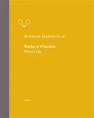Bajka o včelách - První díl - Bernard Mandeville