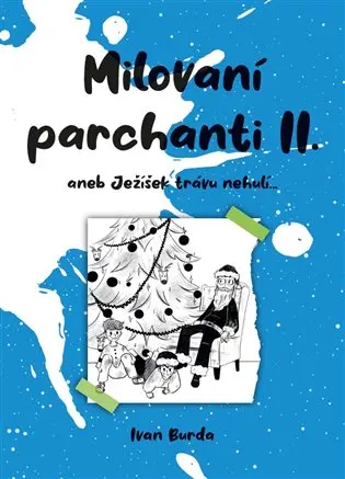 Milovaní parchanti II.