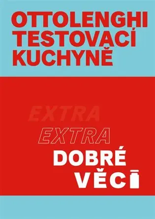 Ottolenghi Testovací kuchyně: Extra dobré věci