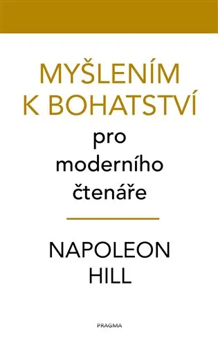 Myšlením k bohatství pro moderního čtenáře