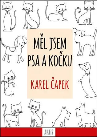 Měl jsem psa a kočku