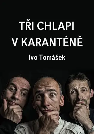 Tři chlapi v karanténě