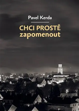 Chci prostě zapomenout