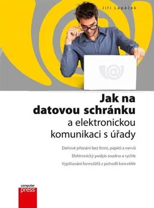 Jak na datovou schránku  a elektronickou komunikaci s úřady