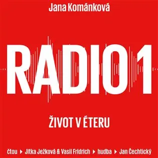 Radio 1 - Život v éteru | KOMÁNKOVÁ, Jana