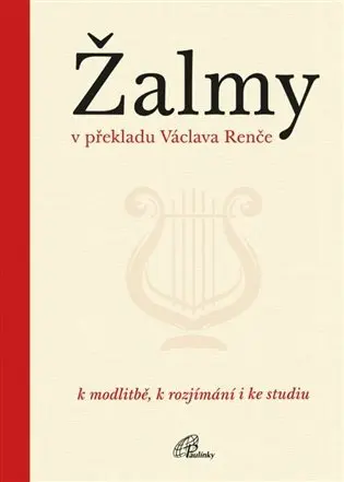 Žalmy v překladu Václava Renče (k modlitbě, k rozjímání i ke studiu)
