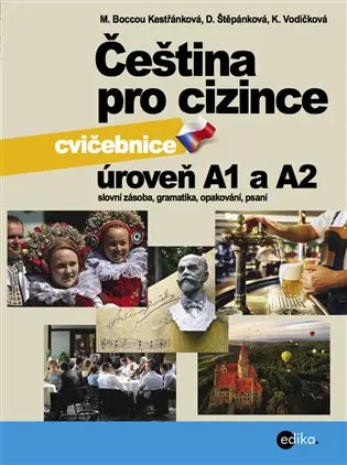 Čeština pro cizince A1 a A2 - Učebnice - Marie Boccou Kestřánková