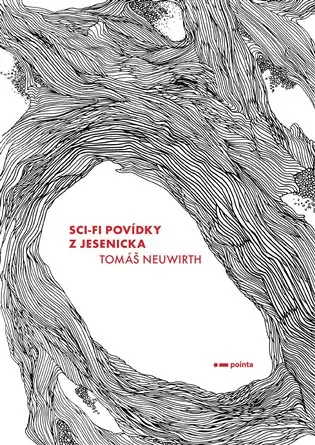 Sci-fi povídky z Jesenicka - Tomáš Neuwirth