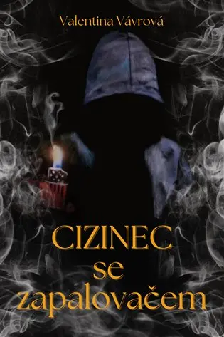Cizinec se zapalovačem