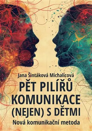 Pět pilířů komunikace (nejen) s dětmi