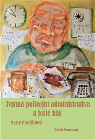 Temná policejní administrativa a ještě hůř