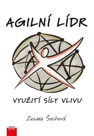 Agilní lídr - Využití síly vlivu - Zuzana Šochová