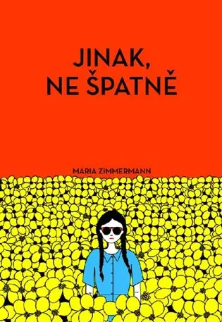 Jinak, ne špatně - Maria Zimmermann,Jinak, ne špatně - Maria Zimmermann - kniha z kategorie Beletria