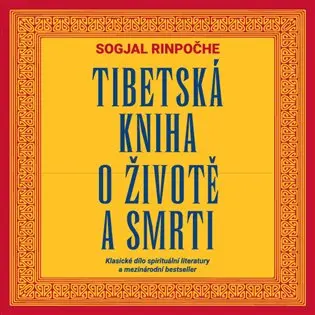 Tibetská kniha o životě a smrti - Sogjal-rinpočhe