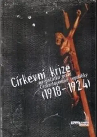 Církevní krize na počátku první Československé republiky (1918-1924)