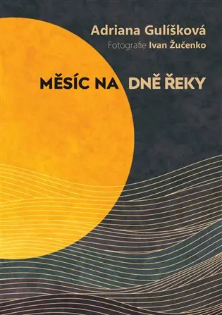 Měsíc na dně řeky