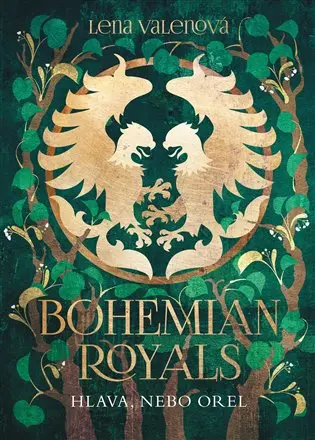 Bohemian Royals 3 - Hlava, nebo orel - Lena Valenová