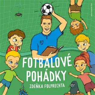 Fotbalové pohádky Zdeňka Folprechta 2 - Zdeněk Folprecht