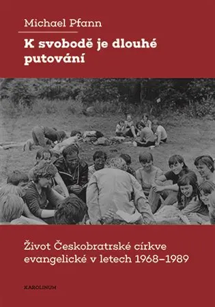 K svobodě je dlouhé putování