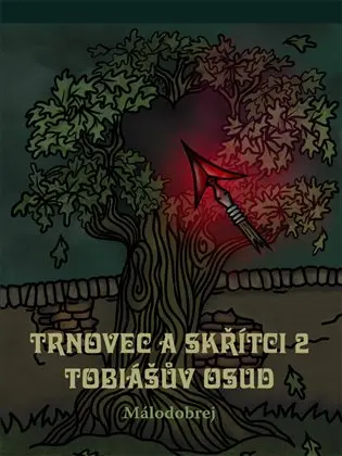 Trnovec a skřítci 2 – Tobiášův osud
