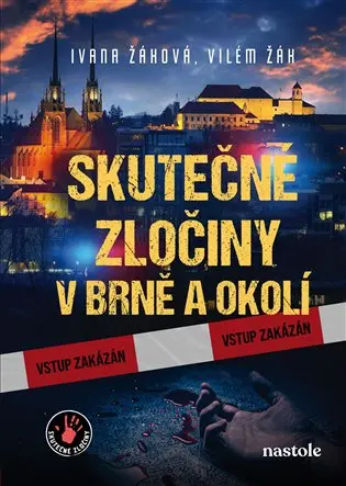 Skutečné zločiny v Brně a okolí - Ivana Žáková