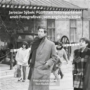 Jaroslav Sýbek: Půlstoletí fotoreportérem