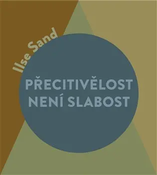 Přecitlivělost není slabost