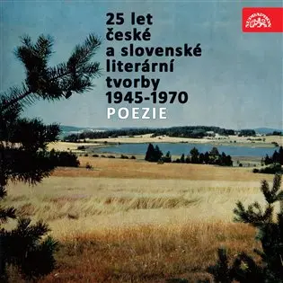 25 let české a slovenské literární tvorby /1945-1970/ (Poezie)