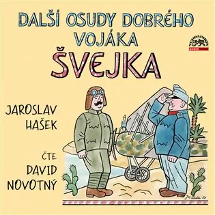 Hašek: Další osudy dobrého vojáka Švejka