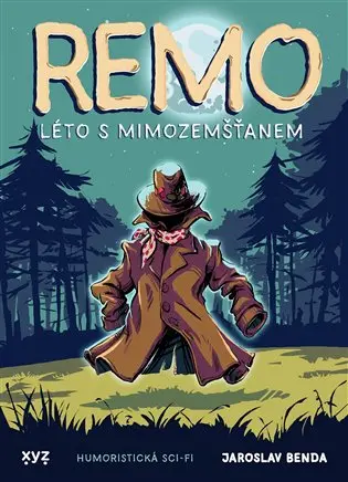 Remo: léto s mimozemšťanem - Jaroslav Benda, Petr Vyoral (ilustrátor),Remo: léto s mimozemšťanem - Jaroslav Benda, Petr Vyoral (ilustrátor) - kniha z