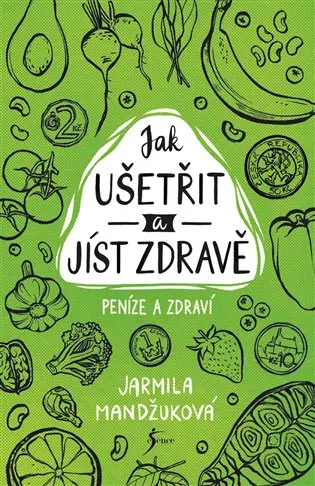 Peníze a zdraví – Jak ušetřit a jíst zdravě