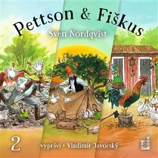 Dobrodružství kocoura Fiškuse a dědy Pettsona 2 - CDmp3 (Čte Vladimír Javorský) - Sven Nordqvist