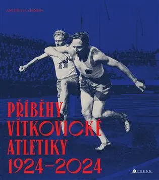 Příběhy vítkovické atletiky (1924–2024)