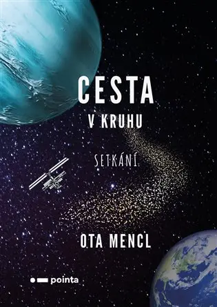 Cesta v kruhu - Setkání - Ota Mencl