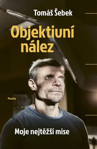 Objektivní nález - Moje nejtěžší mise
