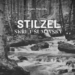 Stilzel, skřet šumavský